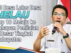 40 Desa Lolos Desa HELAU, Erdiyansyah: Top 10 Melaju ke Tahapan Penilaian 5 Besar Tingkat Kabupaten